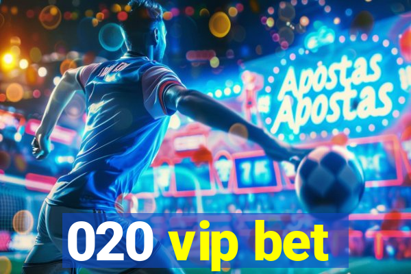 020 vip bet